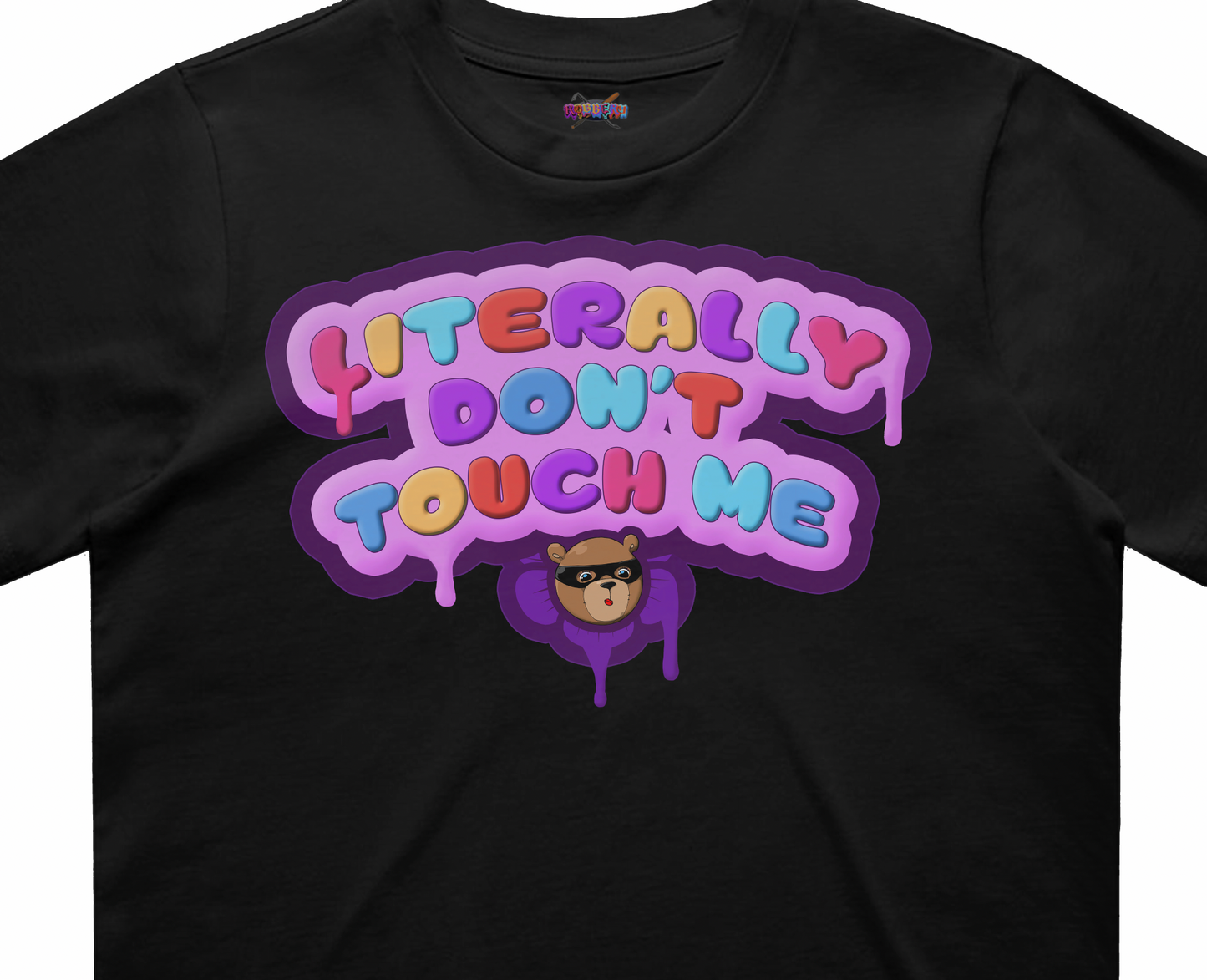 Literally Don't Touch Me Classic Crop Tee