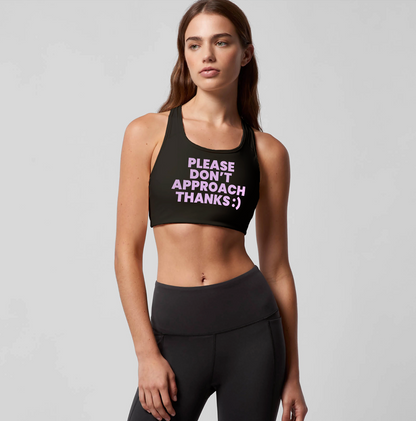 Don't Approach Sports Bra