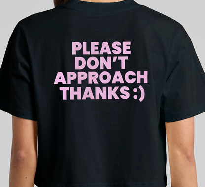 Please Don't Approach Classic Cropped Tee