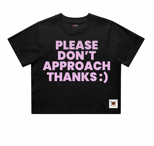 Please Don't Approach Classic Cropped Tee